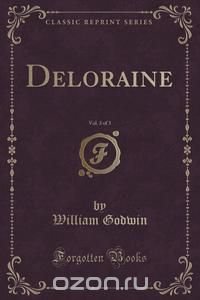 Deloraine, Vol. 3 of 3 (Classic Reprint)