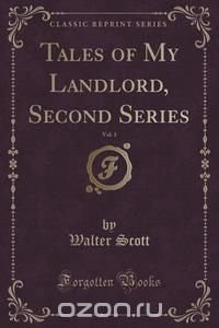 Tales of My Landlord, Second Series, Vol. 1 (Classic Reprint)