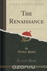 The Renaissance (Classic Reprint)