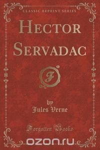 Hector Servadac (Classic Reprint)