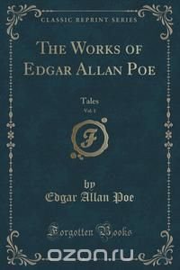 The Works of Edgar Allan Poe, Vol. 1