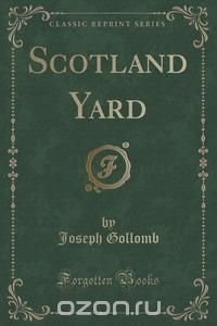 Scotland Yard (Classic Reprint)