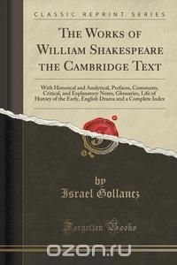 The Works of William Shakespeare the Cambridge Text