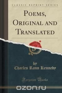 Poems, Original and Translated (Classic Reprint)