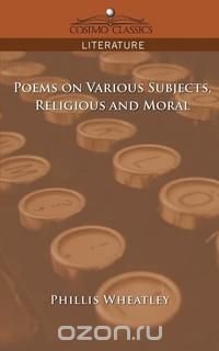 Poems on Various Subjects, Religious and Moral