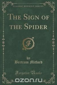 The Sign of the Spider (Classic Reprint)