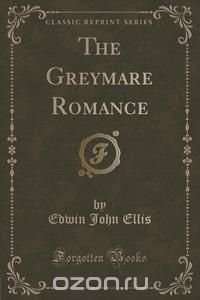 The Greymare Romance (Classic Reprint)