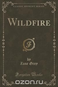 Wildfire (Classic Reprint)