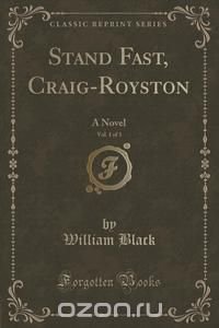 Stand Fast, Craig-Royston, Vol. 1 of 3