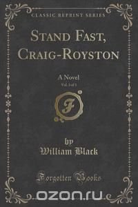 Stand Fast, Craig-Royston, Vol. 3 of 3