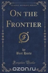 On the Frontier (Classic Reprint)