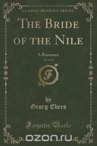 The Bride of the Nile, Vol. 1 of 2