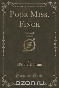 Poor Miss. Finch, Vol. 1 of 3