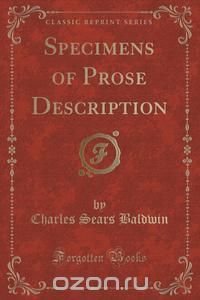 Specimens of Prose Description (Classic Reprint)