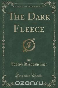 The Dark Fleece (Classic Reprint)