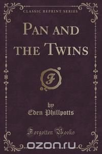 Pan and the Twins (Classic Reprint)