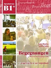 Begegnungen B1+: Integriertes Kurs- und Arbeitsbuch (+ 2 CD)