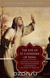 The Life of St. Catherine of Siena