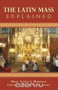 The Latin Mass Explained