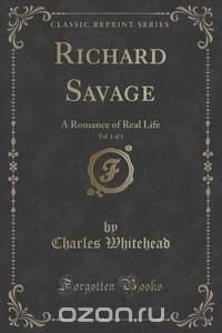 Richard Savage, Vol. 1 of 3