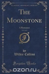 The Moonstone, Vol. 2 of 3