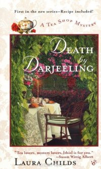 Laura Childs - «Death by Darjeeling»