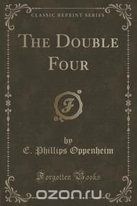 The Double Four (Classic Reprint)