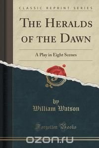 The Heralds of the Dawn