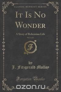 It Is No Wonder, Vol. 1 of 3