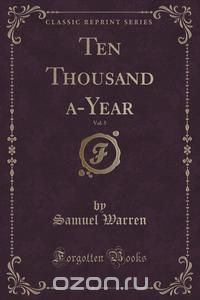 Ten Thousand a-Year, Vol. 5 (Classic Reprint)