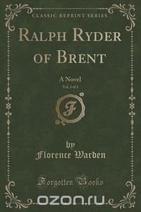 Ralph Ryder of Brent, Vol. 3 of 3