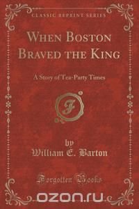 When Boston Braved the King