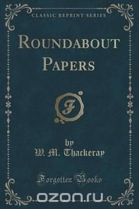 Roundabout Papers (Classic Reprint)