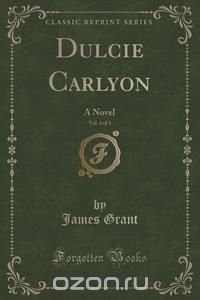 Dulcie Carlyon, Vol. 3 of 3