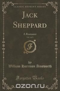 Jack Sheppard, Vol. 3 of 3