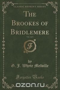 The Brookes of Bridlemere, Vol. 2 of 3 (Classic Reprint)