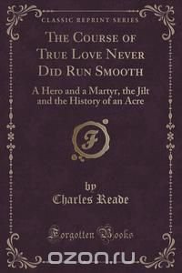 The Course of True Love Never Did Run Smooth