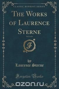 The Works of Laurence Sterne, Vol. 1 of 4 (Classic Reprint)