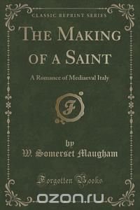 The Making of a Saint