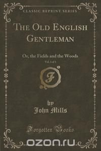 The Old English Gentleman, Vol. 3 of 3