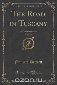 The Road in Tuscany, Vol. 1 of 2