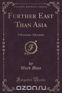 Further East Than Asia