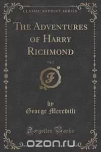 The Adventures of Harry Richmond, Vol. 2 (Classic Reprint)