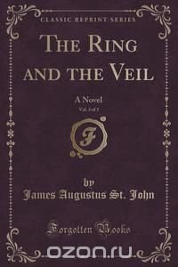 The Ring and the Veil, Vol. 3 of 3