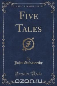 Five Tales (Classic Reprint)