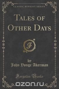 Tales of Other Days (Classic Reprint)