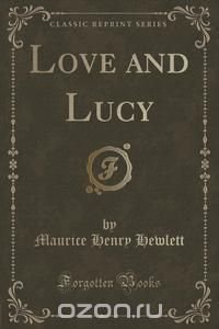 Love and Lucy (Classic Reprint)