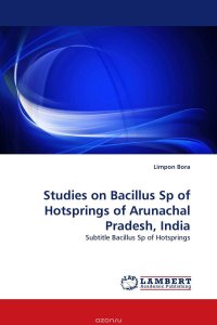 Studies on Bacillus Sp of Hotsprings of Arunachal Pradesh, India