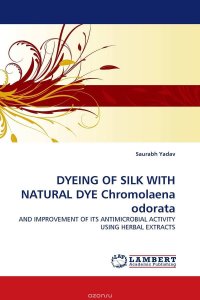 DYEING OF SILK WITH NATURAL DYE Chromolaena odorata