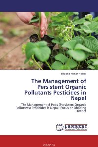 The Management of Persistent Organic Pollutants Pesticides in Nepal